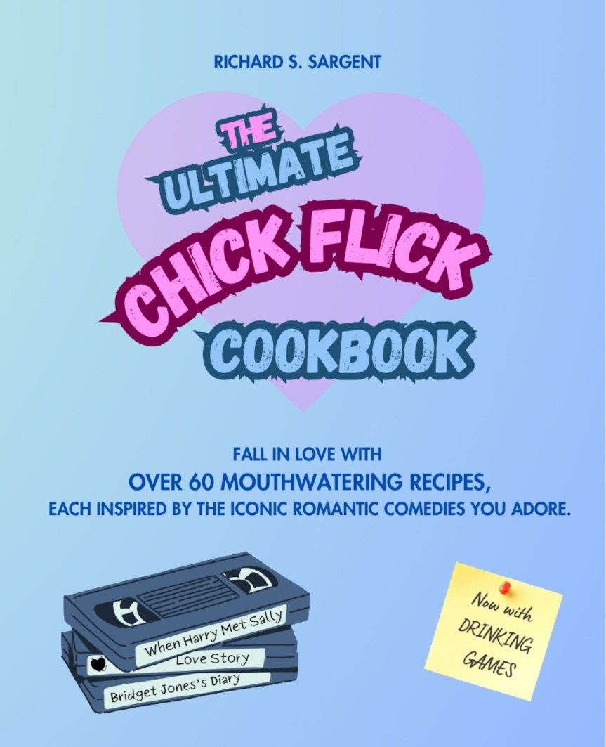 Review of the Ultimate Chick Flick Cookbook by Richard S.&nbsp;Sargent