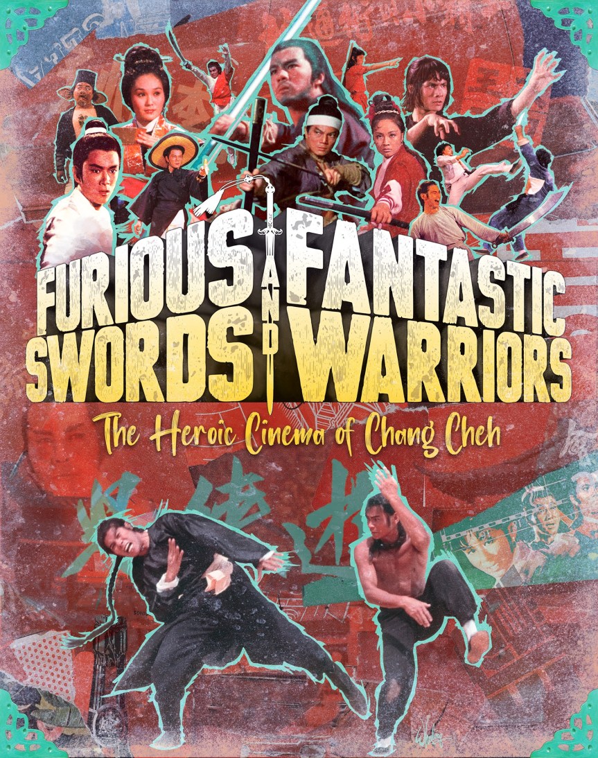 EUREKA ENTERTAINMENT ANNOUNCES FURIOUS SWORDS AND FANTASTIC WARRIORS The Heroic Cinema of Chang Cheh 