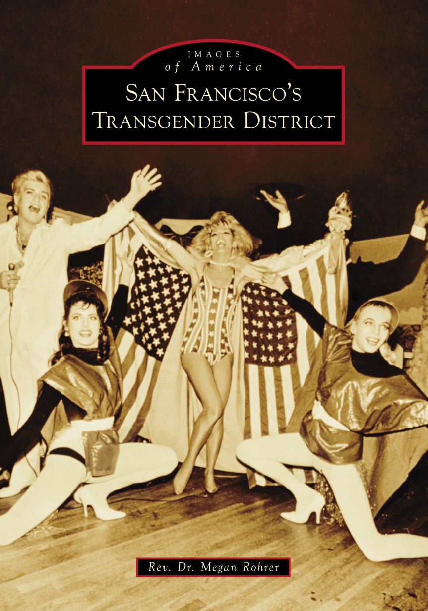  New Book San Francisco’s Transgender District (Images of America) Now Available Through Arcadia&nbsp;Publishing