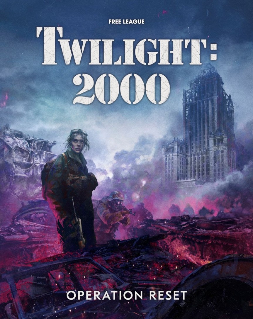 Operation Reset, Major Campaign   Supplement for the Fourth Edition of Twilight: 2000, Available Now for&nbsp;Pre-Order